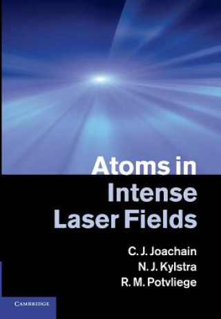 Kniha Atoms in Intense Laser Fields C.J. Joachain