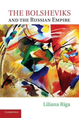 Книга Bolsheviks and the Russian Empire Liliana Riga