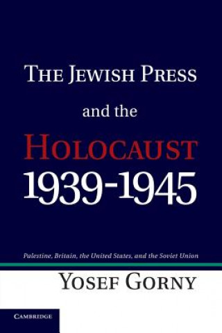 Book Jewish Press and the Holocaust, 1939-1945 Yosef Gorny