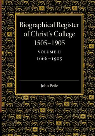 Kniha Biographical Register of Christ's College, 1505-1905: Volume 2, 1666-1905 