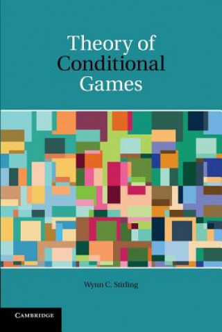 Kniha Theory of Conditional Games Wynn C. Stirling