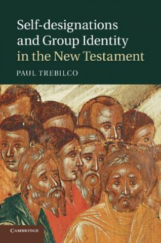 Buch Self-designations and Group Identity in the New Testament Paul Trebilco