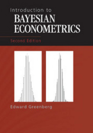 Könyv Introduction to Bayesian Econometrics Edward Greenberg