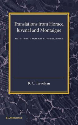 Carte Translations from Horace, Juvenal and Montaigne R. C. Trevelyan