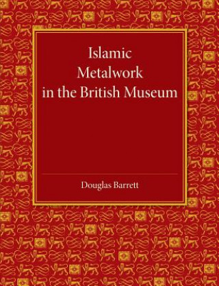 Book Islamic Metalwork in the British Museum 