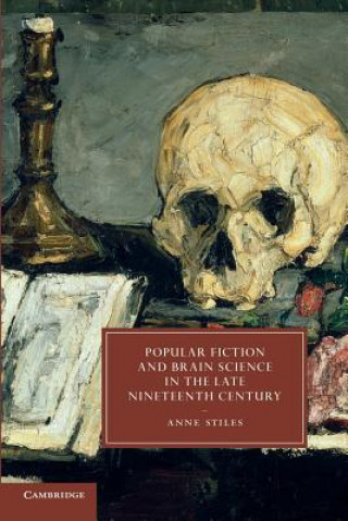 Carte Popular Fiction and Brain Science in the Late Nineteenth Century Anne Stiles