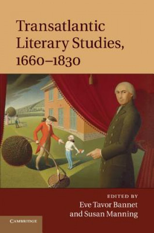 Carte Transatlantic Literary Studies, 1660-1830 Eve Tavor Bannet