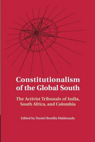 Kniha Constitutionalism of the Global South Daniel Bonilla Maldonado