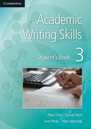 Kniha Academic Writing Skills 3 Student's Book Peter Chin