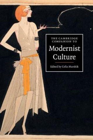 Kniha Cambridge Companion to Modernist Culture Celia Marshik