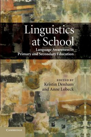 Kniha Linguistics at School Kristin Denham