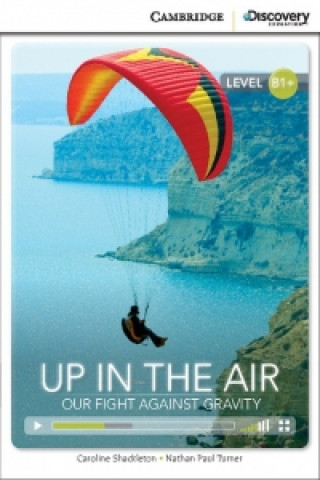 Libro Up in the Air: Our Fight Against Gravity Intermediate Book with Online Access Shackleton Caroline