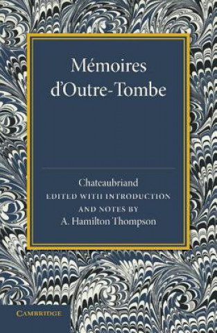 Könyv Memoires d'Outre-Tombe François-René de Chateaubriand