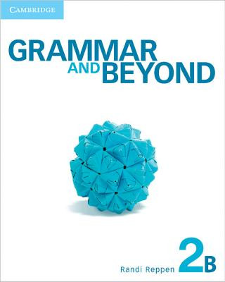 Kniha Grammar and Beyond Level 2 Student's Book B, Workbook B, and Writing Skills Interactive Pack Susan Hills