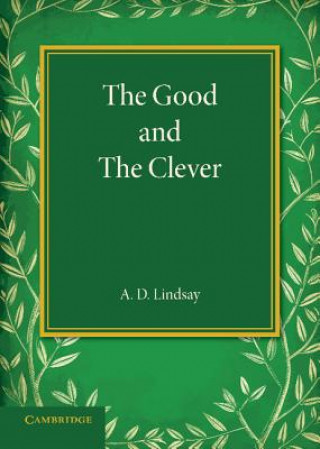 Kniha Good and the Clever A.D. Lindsay