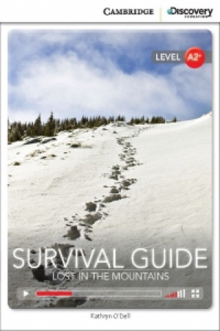 Könyv Survival Guide: Lost in the Mountains Low Intermediate Book with Online Access Kathryn O'Dell