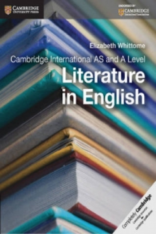 Carte Cambridge International AS and A Level Literature in English Coursebook Elizabeth Whittome