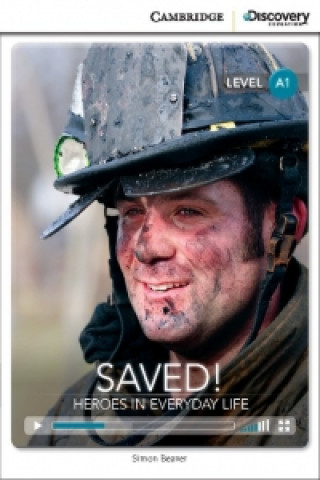 Carte Saved! Heroes in Everyday Life Beginning Book with Online Access Simon Beaver
