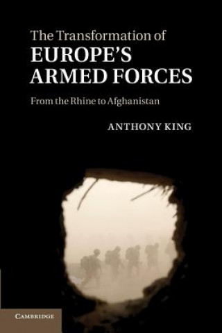Carte Transformation of Europe's Armed Forces Anthony King
