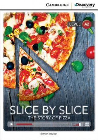 Książka Slice by Slice: The Story of Pizza Low Intermediate Book with Online Access Beaver Simon