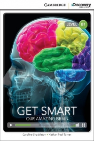 Carte Get Smart: Our Amazing Brain Intermediate Book with Online Access Caroline Shackleton