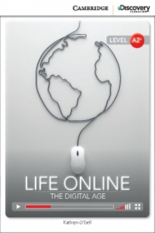 Carte Life Online: The Digital Age Low Intermediate Book with Online Access Kathryn O&#39;Dell