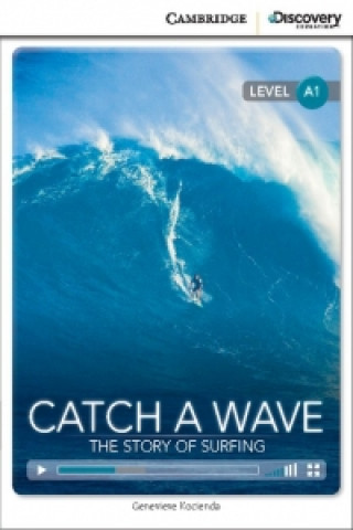 Carte Catch a Wave: The Story of Surfing Beginning Book with Online Access Genevieve Kocienda