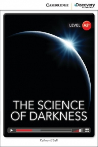 Kniha Science of Darkness Low Intermediate Book with Online Access Kathryn O&#39;Dell