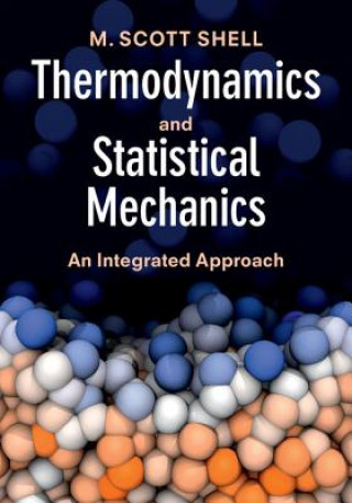 Kniha Thermodynamics and Statistical Mechanics M. Scott Shell