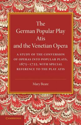 Carte German Popular Play 'Atis' and the Venetian Opera Mary Beare