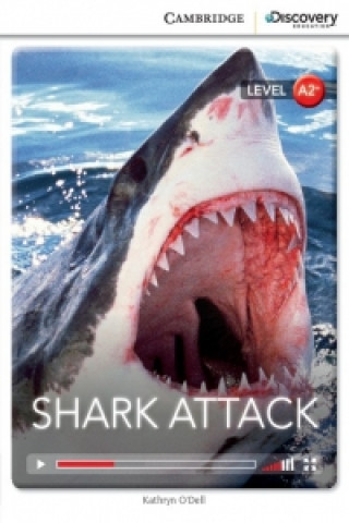 Kniha Shark Attack Low Intermediate Book with Online Access Kathryn O'Dell