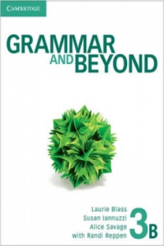 Книга Grammar and Beyond Level 3 Student's Book B, Workbook B, and Writing Skills Interactive Pack Elizabeth Iannotti