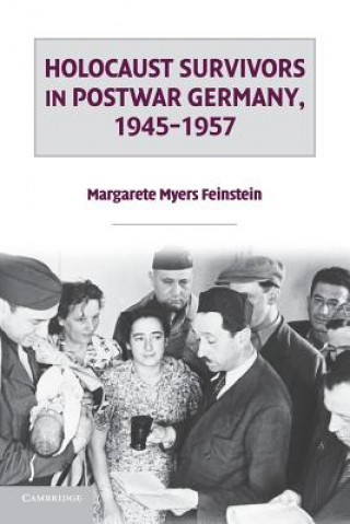 Kniha Holocaust Survivors in Postwar Germany, 1945-1957 Margarete Myers Feinstein