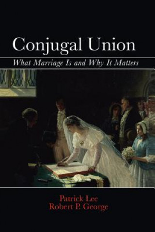 Βιβλίο Conjugal Union Robert P. George