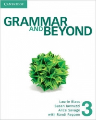 Kniha Grammar and Beyond Level 3 Student's Book, Online Workbook, and Writing Skills Interactive Pack Hilary Hodge