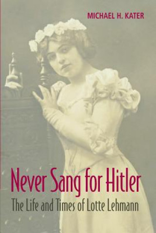 Kniha Never Sang for Hitler Michael H. Kater