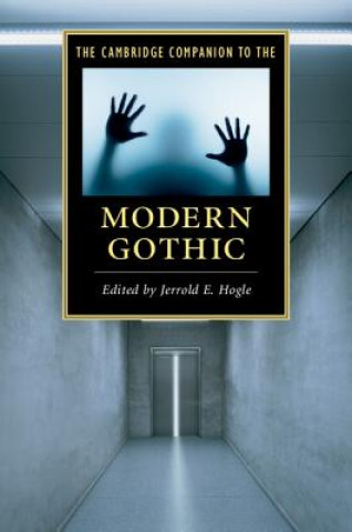 Carte Cambridge Companion to the Modern Gothic Jerrold E. Hogle