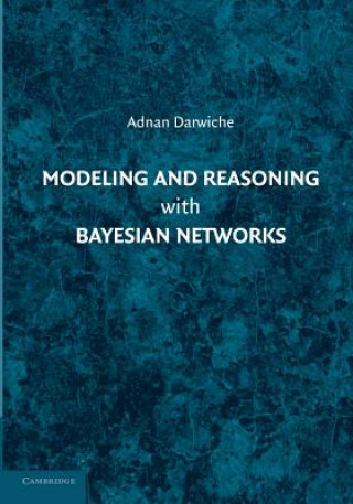 Könyv Modeling and Reasoning with Bayesian Networks Adnan Darwiche