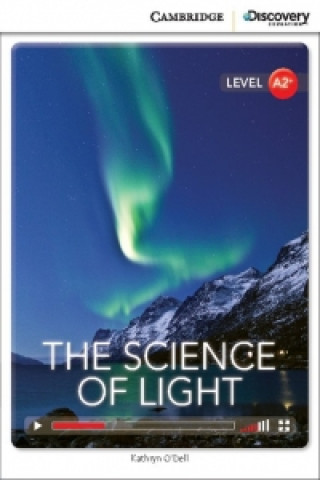 Könyv Science of Light Low Intermediate Book with Online Access Kathryn O'Dell