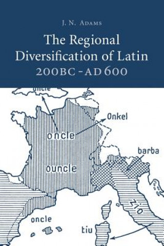 Carte Regional Diversification of Latin 200 BC - AD 600 J. N. Adams
