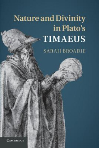 Carte Nature and Divinity in Plato's Timaeus Sarah Broadie