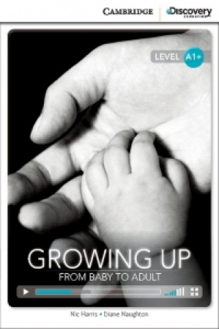 Книга Growing Up: From Baby to Adult High Beginning Book with Online Access Nic Harris