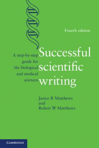 Kniha Successful Scientific Writing Janice R. Matthews