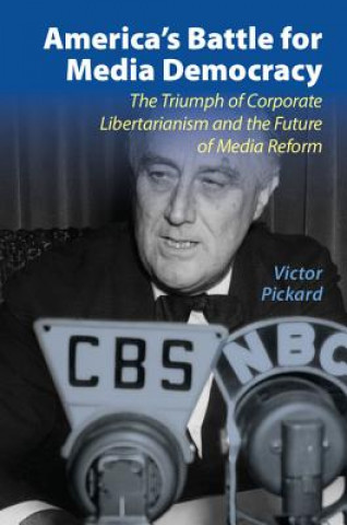 Könyv America's Battle for Media Democracy Victor Pickard