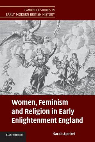 Книга Women, Feminism and Religion in Early Enlightenment England Sarah Apetrei