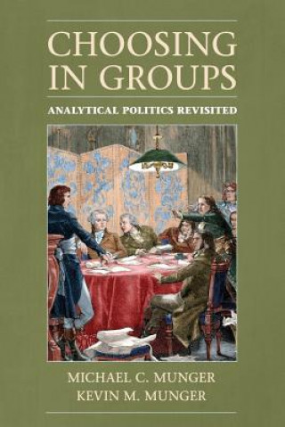 Книга Choosing in Groups Michael C. Munger