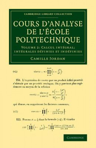 Carte Cours d'analyse de l'ecole polytechnique: Volume 2, Calcul integral; Integrales definies et indefinies Camille Jordan