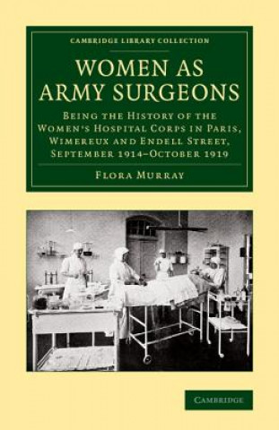 Książka Women as Army Surgeons Flora Murray