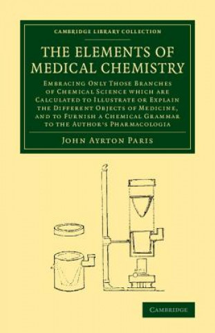 Kniha Elements of Medical Chemistry John Ayrton Paris