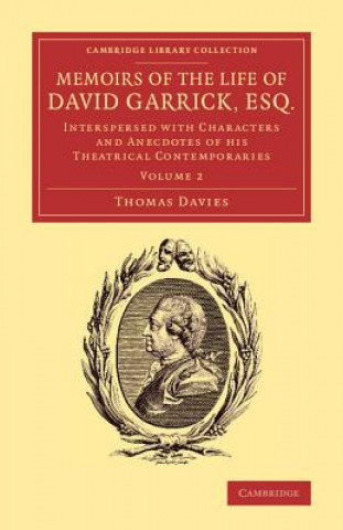 Knjiga Memoirs of the Life of David Garrick, Esq. Thomas Davies